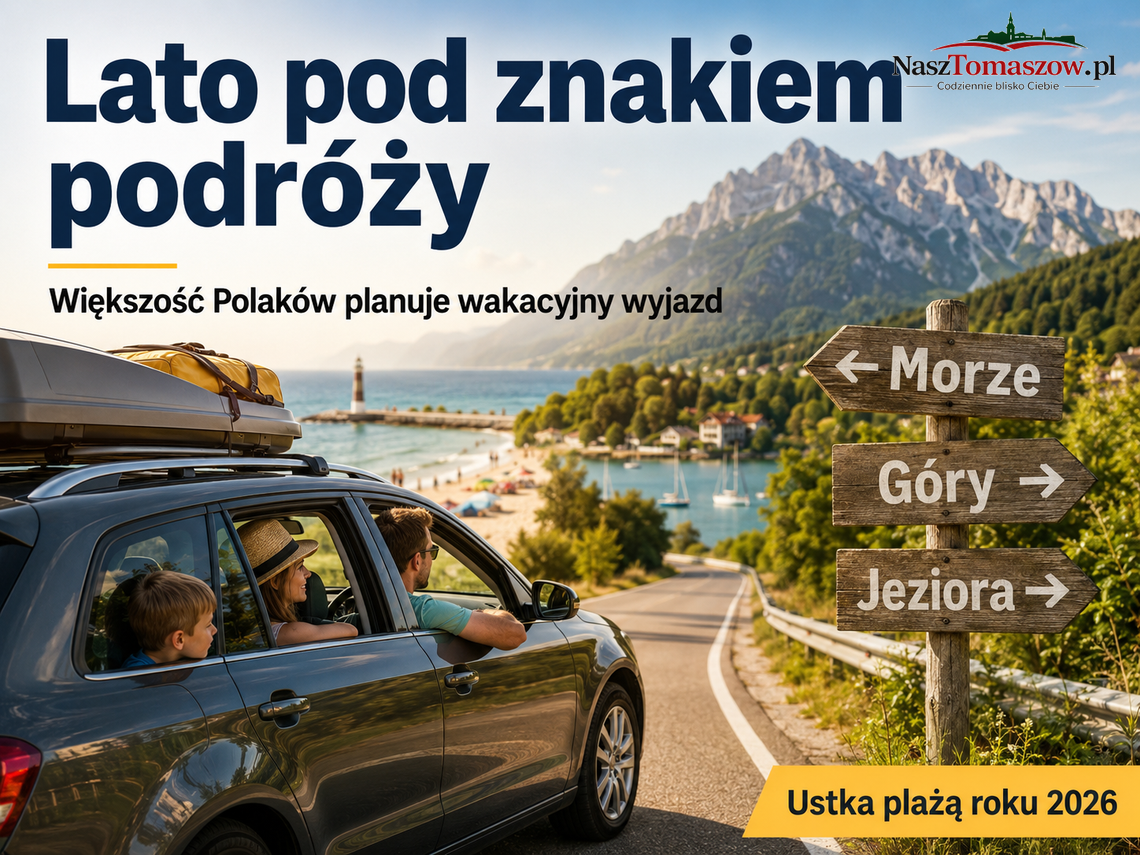 Wakacje 2026: większość Polaków ruszy w drogę. Połowa zostanie w kraju, a morze znów wygrywa z górami Wakacje 2026: większość Polaków ruszy w drogę. Połowa zostanie w kraju, a morze znów wygrywa z górami