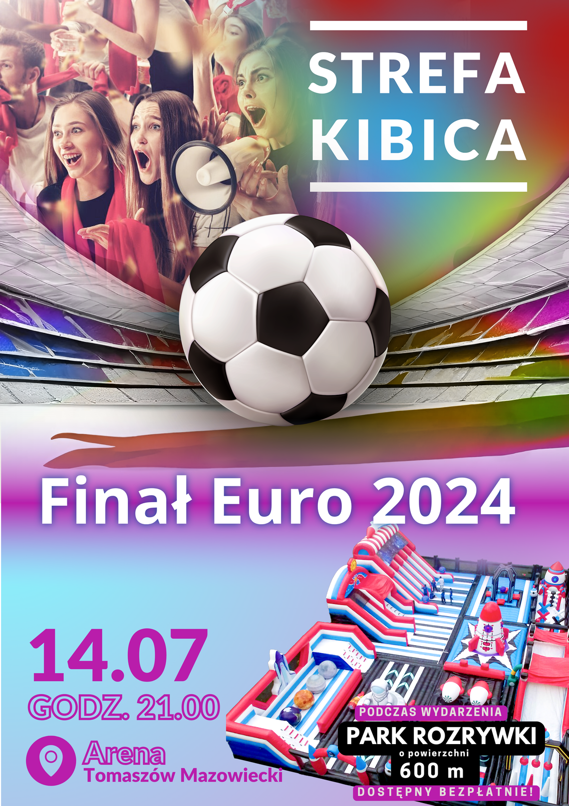 WYJĄTKOWA STREFA KIBICA PODCZAS FINAŁU EURO 2024