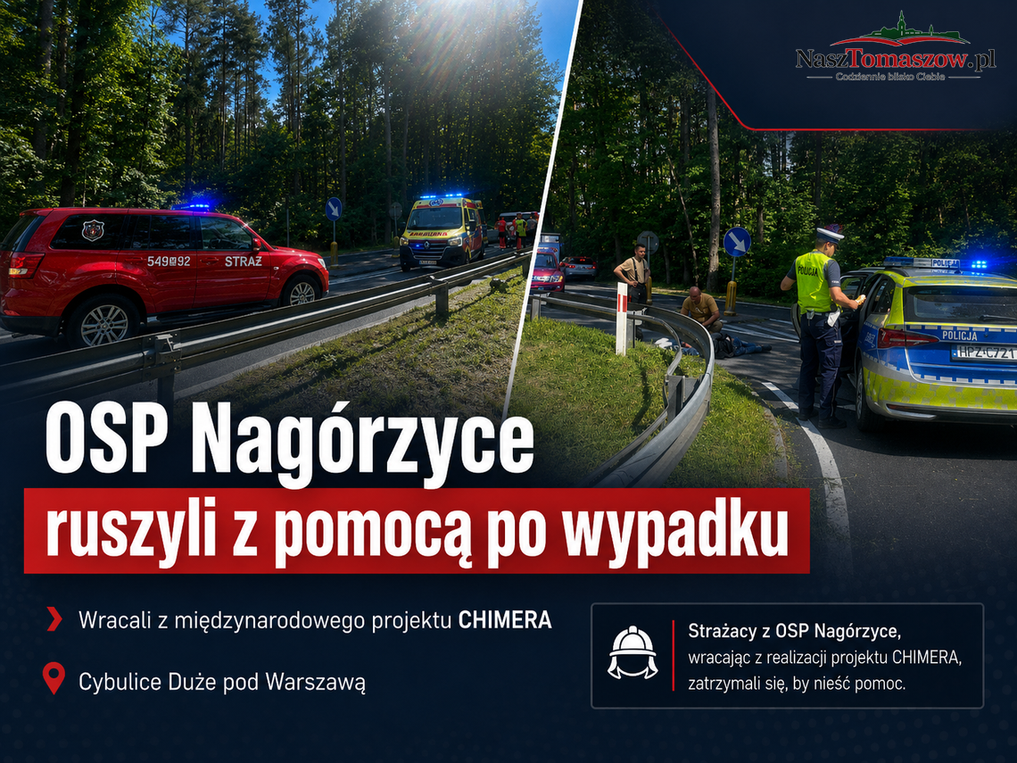 Z ćwiczeń CHIMERA prosto do realnej akcji. Strażacy z OSP Nagórzyce pomogli motocykliście po wypadku pod Warszawą Z ćwiczeń CHIMERA prosto do realnej akcji. Strażacy z OSP Nagórzyce pomogli motocykliście po wypadku pod Warszawą
