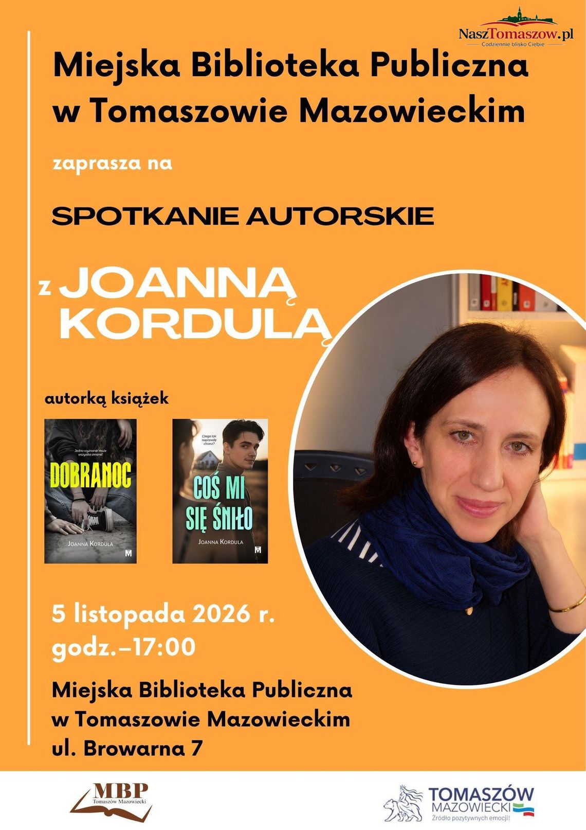 Z Tomaszowa do literatury. Joanna Kordula spotka się z czytelnikami w rodzinnych stronach Z Tomaszowa do literatury. Joanna Kordula spotka się z czytelnikami w rodzinnych stronach