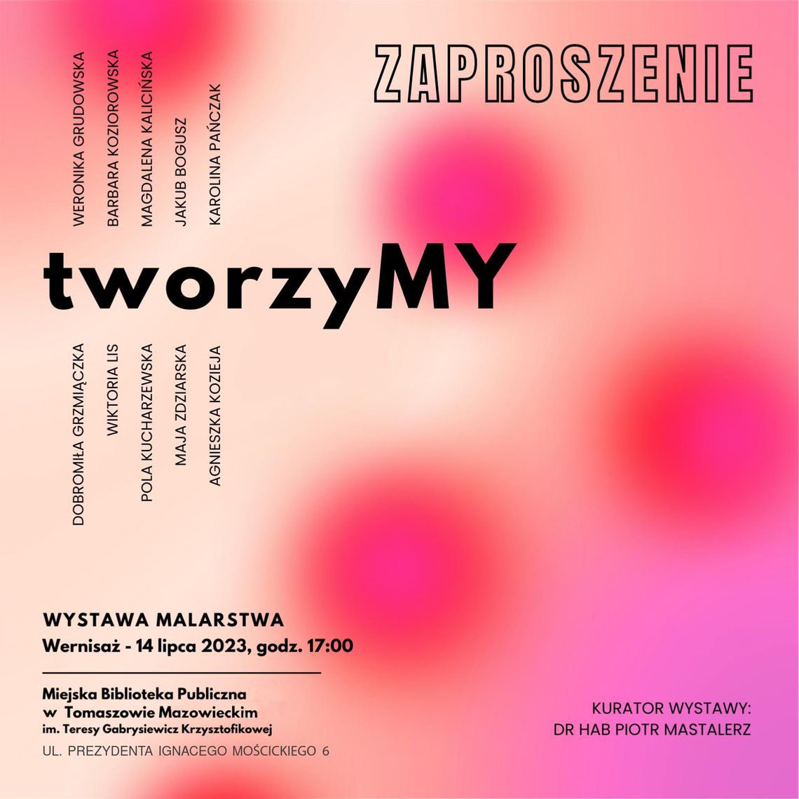 Zapraszamy na wystawę zatytułowaną „tworzyMY”