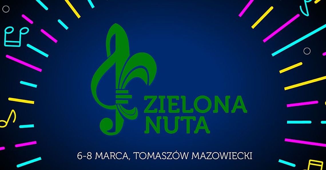 Zaproszenie do udziału w 31. Festiwalu Piosenki Patriotycznej i Harcerskiej "Zielona Nuta"