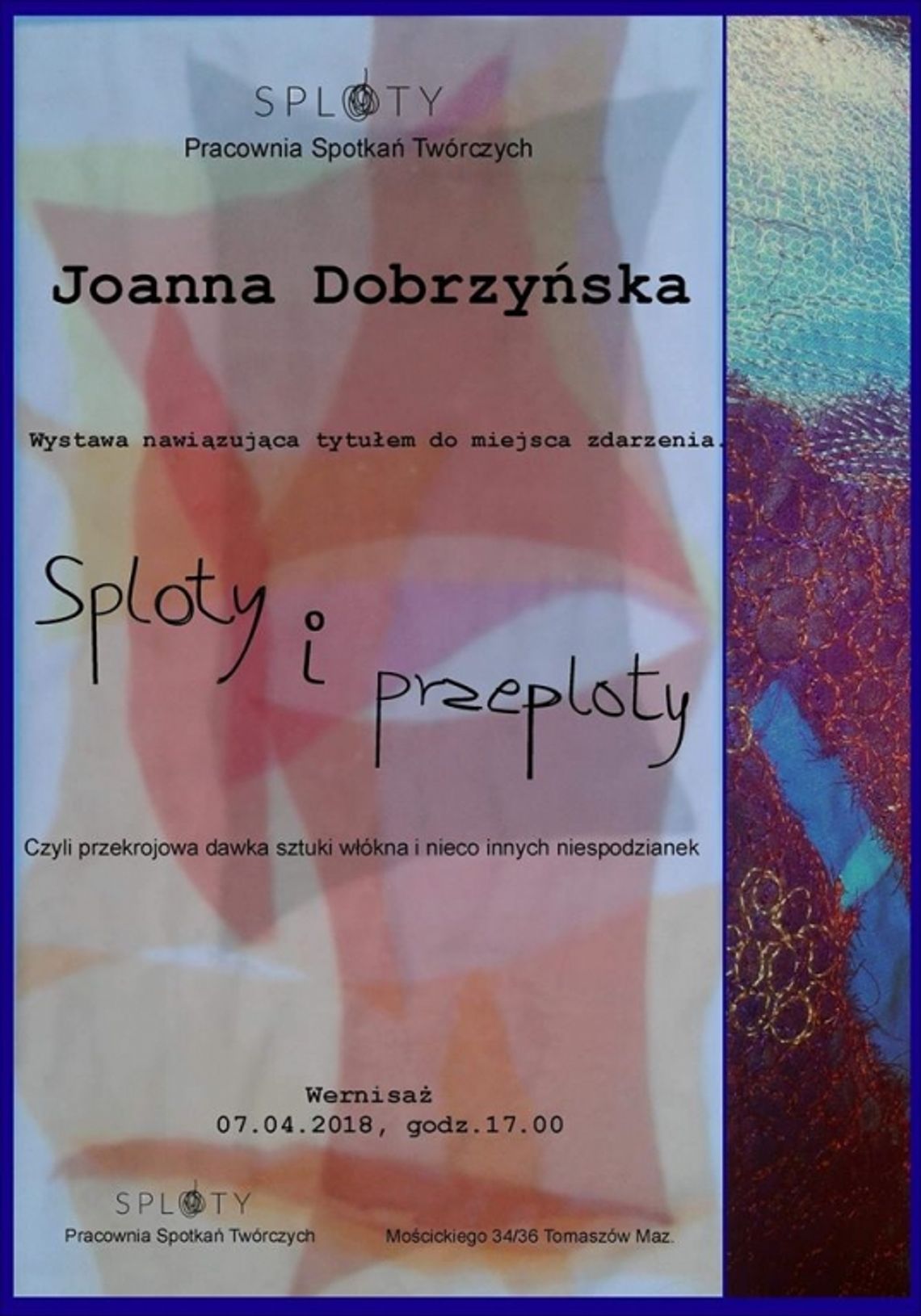 Zaproszenie na wystawę "Sploty i przeploty" w Kawiarni artysycznej "Sploty" Zaproszenie na wystawę "Sploty i przeploty" w Kawiarni artysycznej "Sploty"