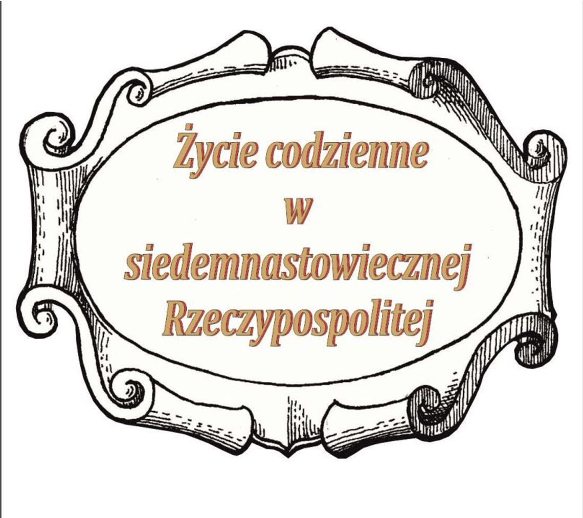 Życie codzienne w siedemnastowiecznej Rzeczypospolitej