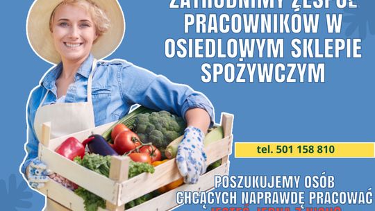 Zatrudnimy pracowników do sklepu spożywczego