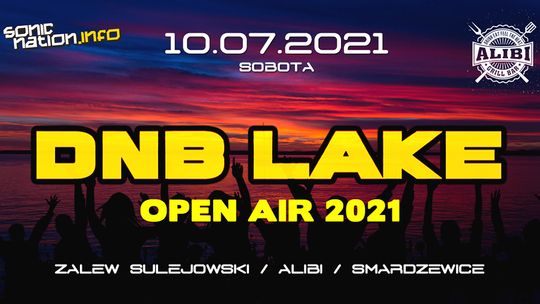 DNB LAKE 2021 // 10.07 // Alibi // Smardzewice