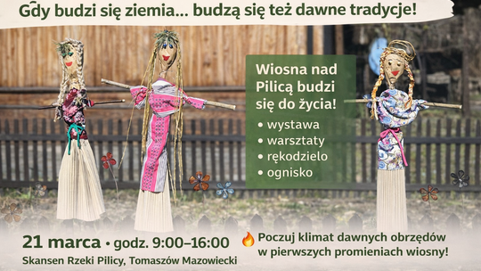 Gdy budzi się ziemia… budzą się też dawne tradycje!