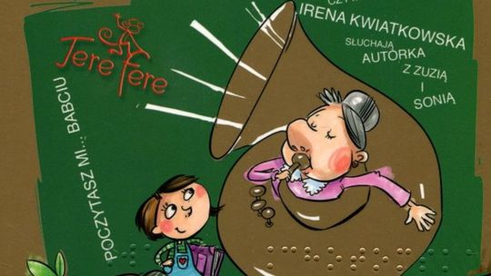 Głośne czytanie książki pt. „Moja babcia gra na trąbie”- Wanda Chotomska 