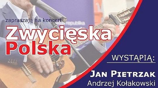Koncert pt. "Zwycięska Polska" w wykonaniu Jana Pietrzaka