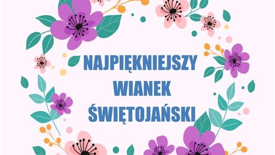 Konkurs na Najpiękniejszy Wianek Świętojański 