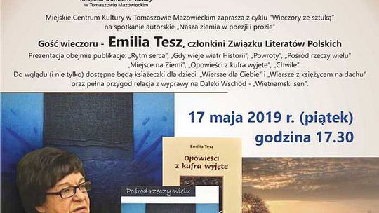 „Nasza ziemia w poezji i prozie” - spotkanie autorskie z cyklu „Wieczory ze sztuką”  - gość wieczoru - Emilia Tesz, członkini Związku Literatów Polskich	
