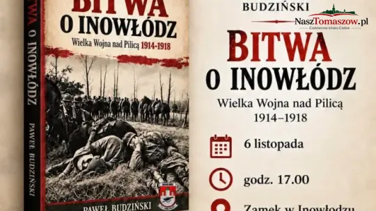 Prezentacja książki „Bitwa o Inowłódz. Wielka Wojna nad Pilicą 1914–1918”