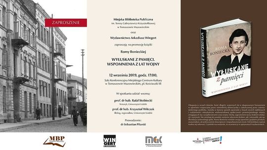 Promocja książki Romy Bonieckiej pt. „Wyłuskane z pamięci. Wspomnienia z lat wojny ”. Tomaszów Mazowiecki w okresie II wojny św. widziany oczyma dziecka. Spotkanie z udziałem prof. dr hab. Rafała Stobieckiego  i prof. dr hab. Krzysztofa Witczaka. Prowadzenie dr Sebastian Pilarski  