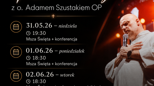 Rekolekcje z o. Adamem Szustakiem OP