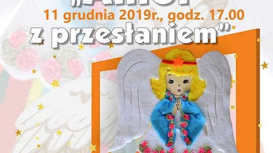 Uroczystość wręczenia nagród laureatom  XV Powiatowego Konkursu Plastycznego „Anioł z przesłaniem” wernisaż wystawy prac pokonkursowych, prezentacja artystyczna    