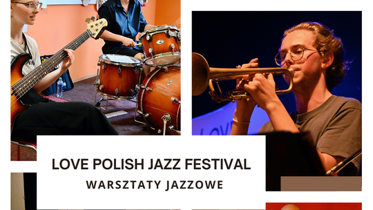 Warsztaty jazzowe - 8. Love Polish Jazz Festival
