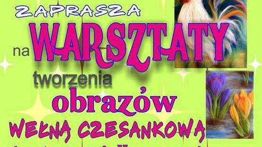 Wiosenne warsztaty z filcu    