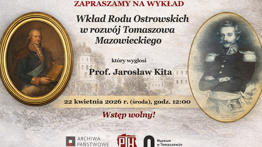 Wkład Rodu Ostrowskich w rozwój Tomaszowa Mazowieckiego