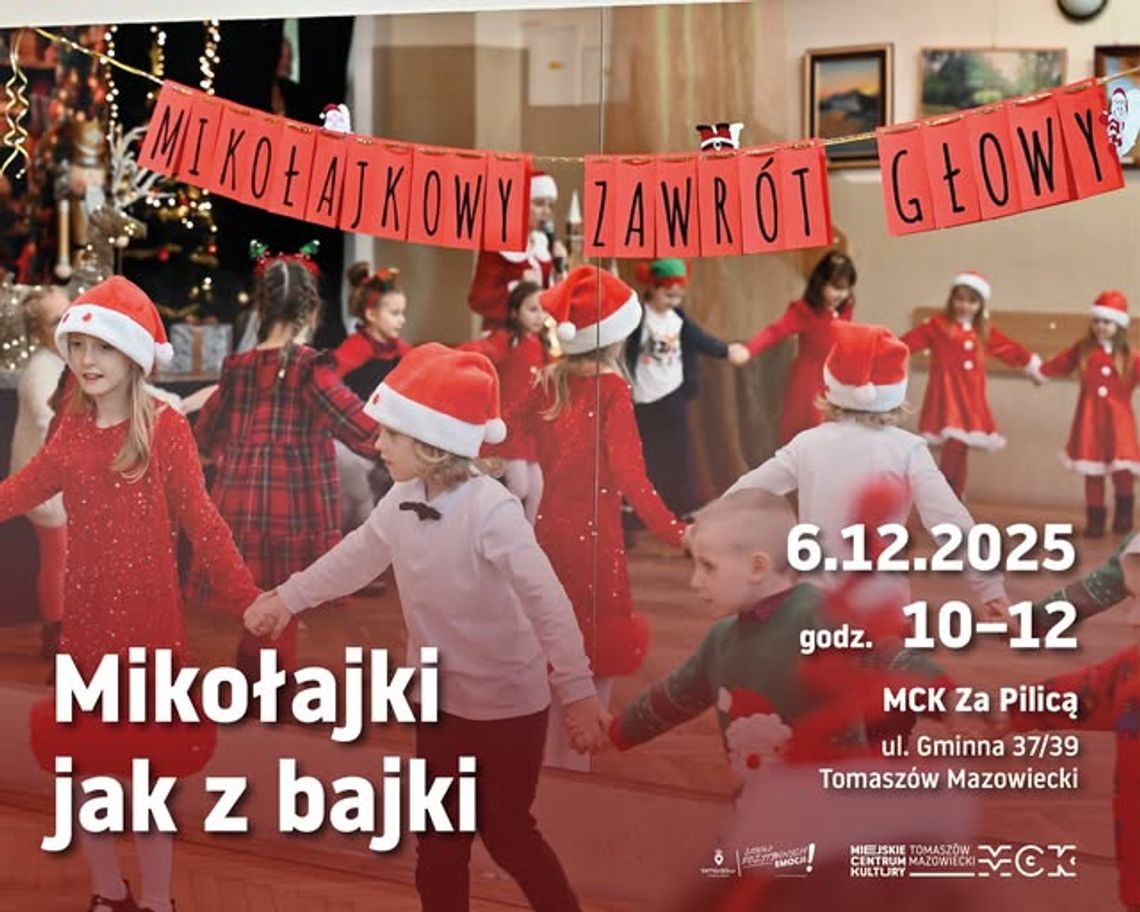 Mikołajki jak z bajki w MCK za Pilicą! Mikołajki jak z bajki w MCK za Pilicą!