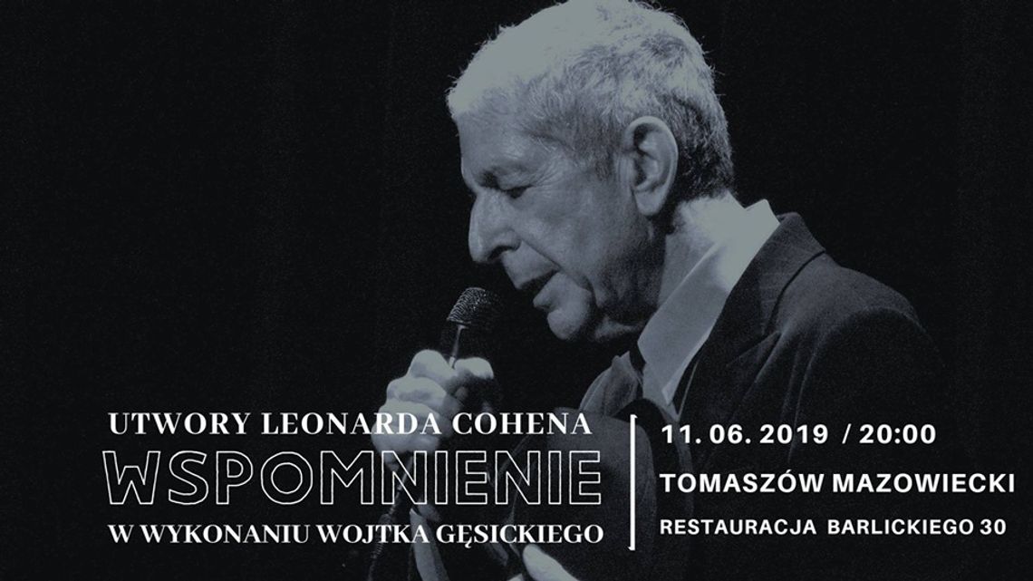 Pieśni Leonarda Cohena w wykonaniu Wojtka Gęsickiego Pieśni Leonarda Cohena w wykonaniu Wojtka Gęsickiego