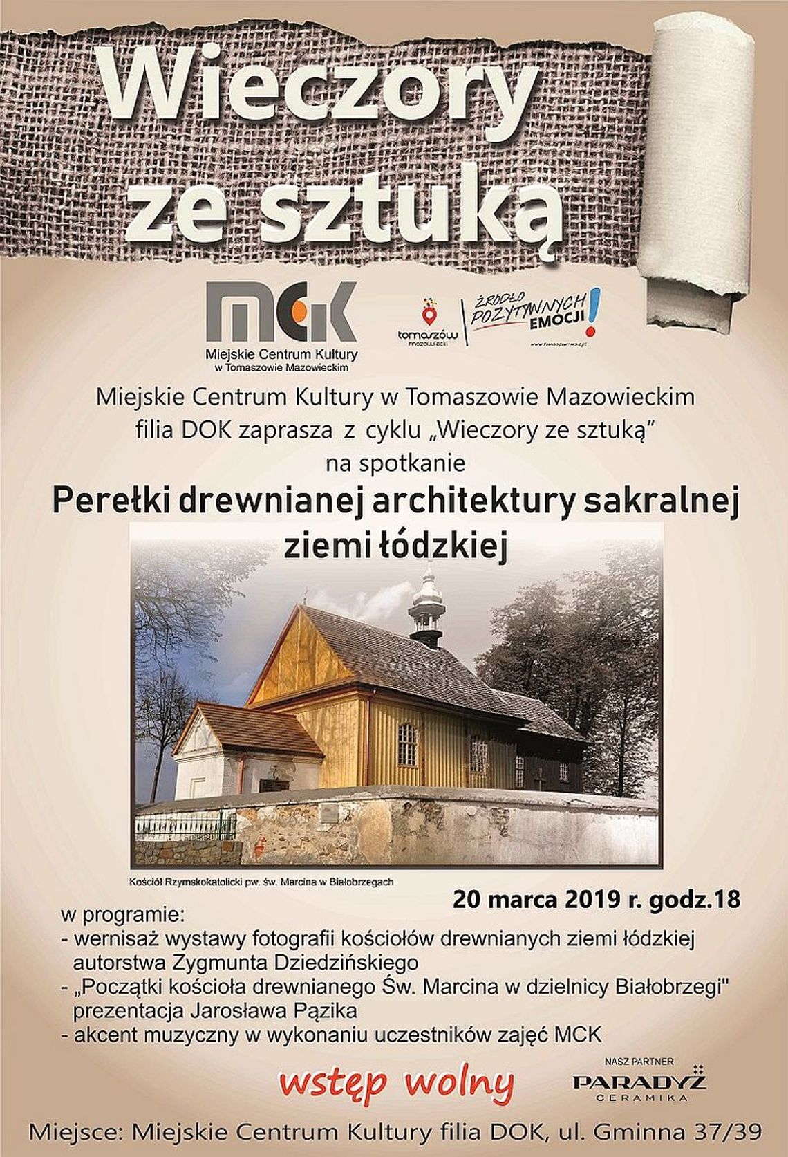 Spotkanie z cyklu „Wieczory ze sztuką”. W programie: - wernisaż wystawy fotografii autorstwa Zygmunta Dziedzińskiego „Drewniane perełki architektury sakralnej ziemi łódzkiej” - prezentacja Jarosława Pązika „Początki kościoła drewnianego św. Marcina w dzielnicy Białobrzegi" Spotkanie z cyklu „Wieczory ze sztuką”. W programie: - wernisaż wystawy fotografii autorstwa Zygmunta Dziedzińskiego „Drewniane perełki architektury sakralnej ziemi łódzkiej” - prezentacja Jarosława Pązika „Początki kościoła drewnianego św. Marcina w dzielnicy Białobrzegi"