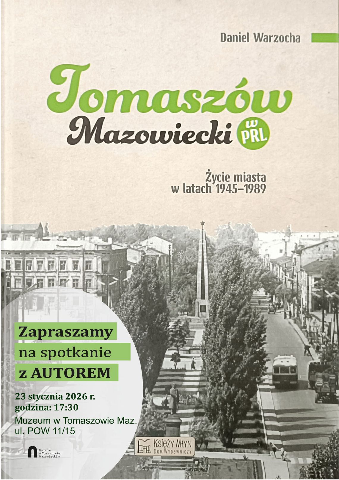 "Tomaszów Mazowiecki w PRL. Życie miasta w latach 1945-1989"