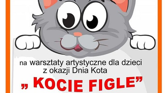„Kocie figle” – warsztaty artystyczne dla dzieci z okazji Dnia Kota    
