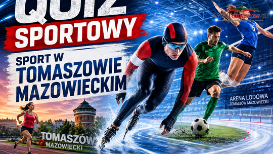 Jak dużo wiesz o tomaszowskim sporcie